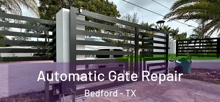 Automatic Gate Repair Bedford - TX
