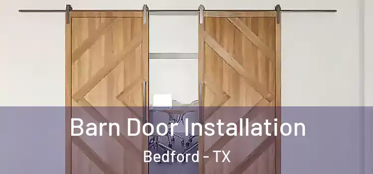  Barn Door Installation Bedford - TX