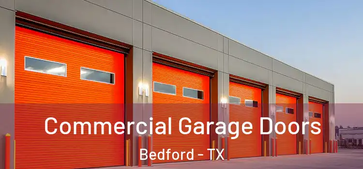  Commercial Garage Doors Bedford - TX