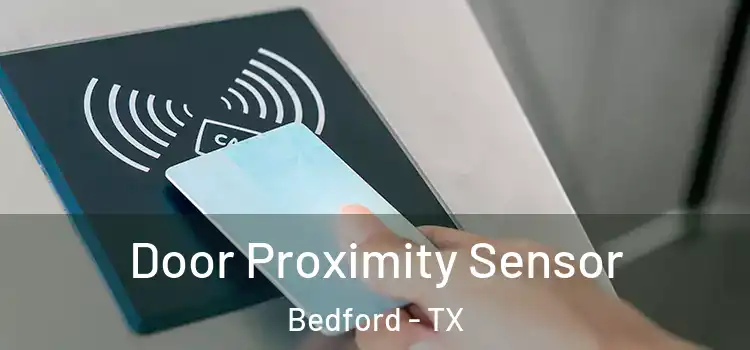 Door Proximity Sensor Bedford - TX