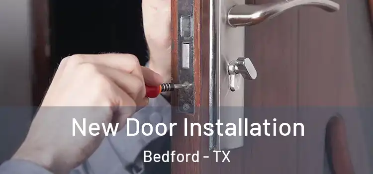  New Door Installation Bedford - TX