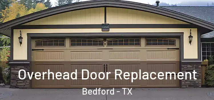  Overhead Door Replacement Bedford - TX