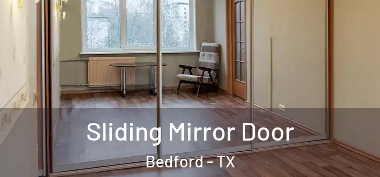  Sliding Mirror Door Bedford - TX